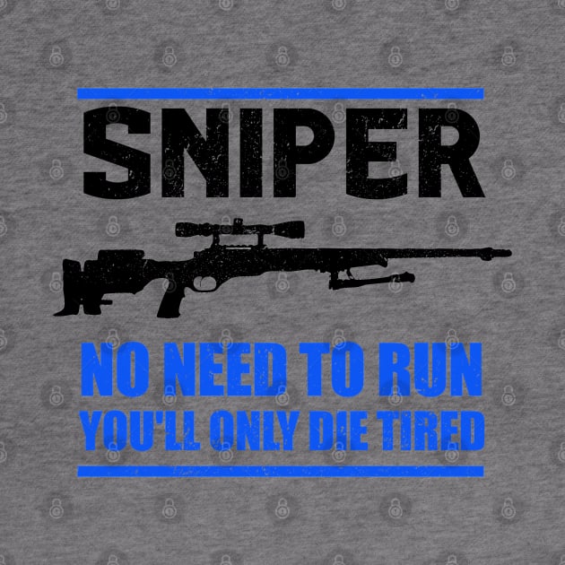 Sniper - no need to run - gun by Streetwear KKS